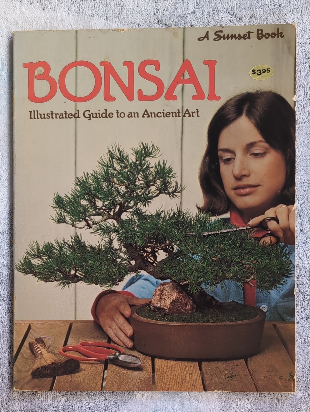 Sunset's  Bonsai: Illustrated Guide to an Ancient Art - 1979